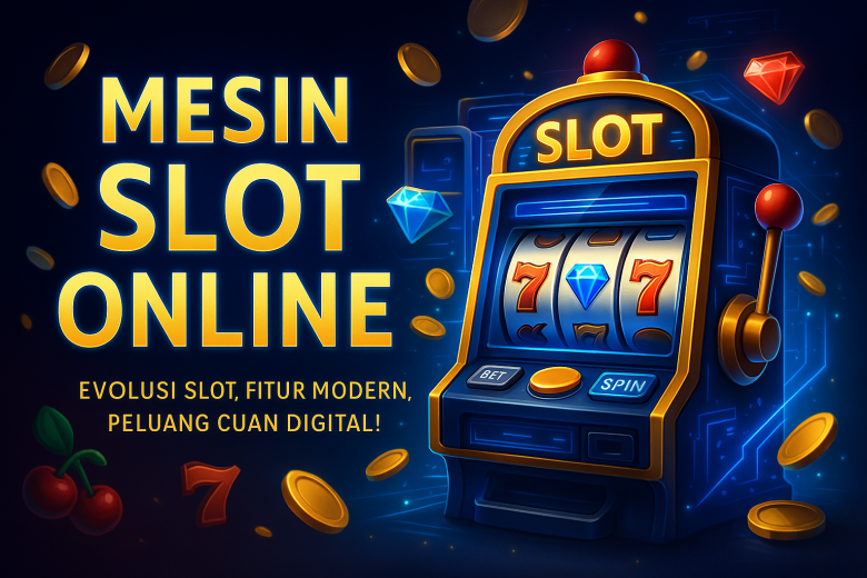MESIN SLOT ONLINE 2025