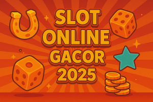 Slot Online Gacor 2025