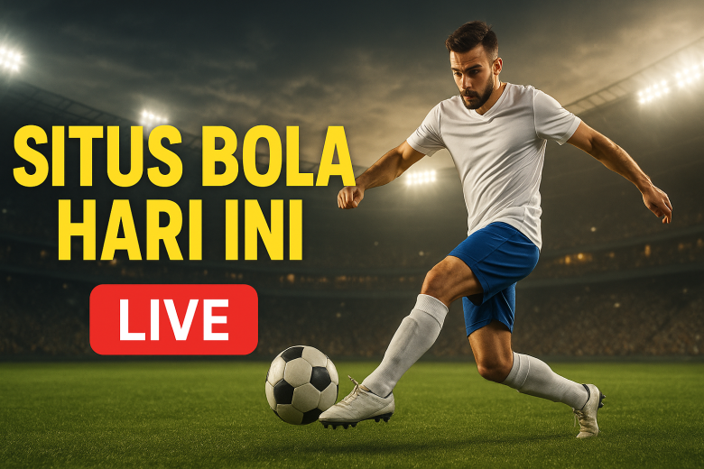 situs bola hari ini 2025